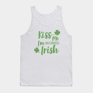 Kiss me i am vaccinated irish Tank Top